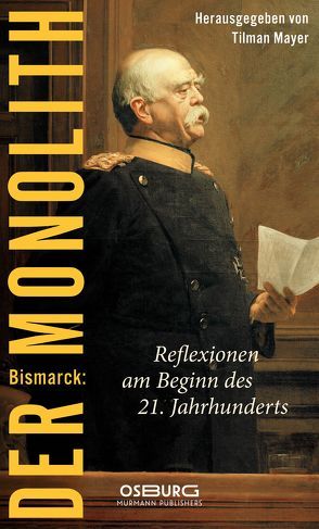 Bismarck: Der Monolith von Altmaier,  Peter, Mayer,  Tilmann