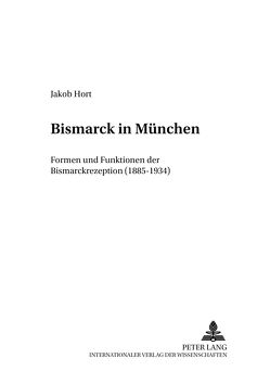 Bismarck in München von Hort,  Jakob
