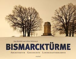 Bismarcktürme von Bielefeld,  Jörg, Büllesbach,  Alfred
