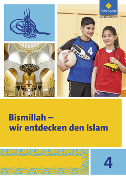 Bismillah – Wir entdecken den Islam von Abdel-Rahman,  Annett, Ceylan,  Rauf, Ulfat,  Fahimah