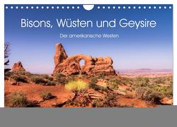 Bisons, Wüsten und Geysire. Der amerikanische Westen (Wandkalender 2024 DIN A4 quer), CALVENDO Monatskalender von Knaack,  Martin