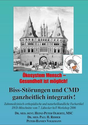 Biss-Störungen und CMD – ganzheitlich integrativ! von Volkmann,  Peter-Hansen