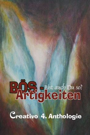 Bist auch Du so? Bös – Artigkeiten von Aloh,  Leén, Rosenplänter,  Karin