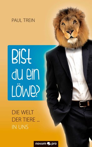 Bist du ein Löwe? von Trein,  Paul