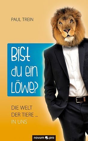 Bist du ein Löwe? von Trein,  Paul