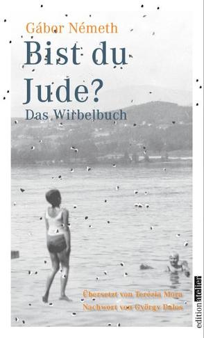 Bist du Jude? von Dalos,  György, Mora,  Terézia, Németh,  Gábor