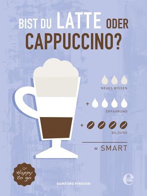 Bist du Latte oder Cappuccino? von Frese,  Petra, Pinkoon,  Damrong