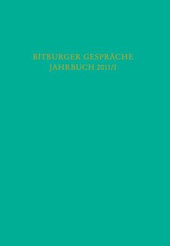 Bitburger Gespräche Jahrbuch 2011/I von Institut für Rechtspolitik an der Universität Trier, Stiftung Gesellschaft für Rechtspolitik,  Trier