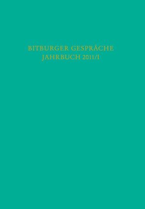Bitburger Gespräche Jahrbuch 2011/I von Institut für Rechtspolitik an der Universität Trier, Stiftung Gesellschaft für Rechtspolitik,  Trier
