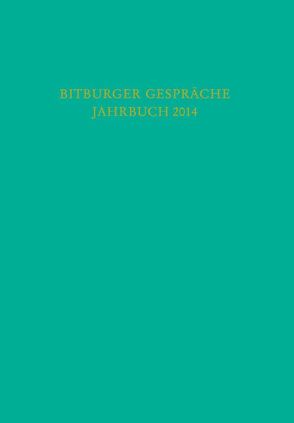 Bitburger Gespräche Jahrbuch 2014 von Institut für Rechtspolitik an der Universität Trier, Stiftung Gesellschaft für Rechtspolitik,  Trier