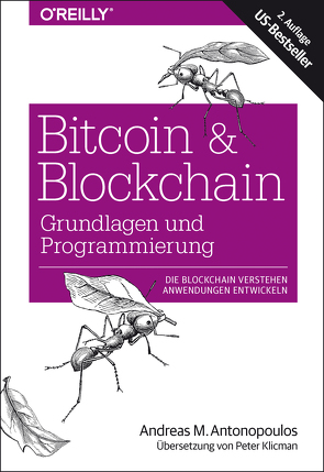 Bitcoin & Blockchain – Grundlagen und Programmierung von Antonopoulos,  Andreas M., Klicman,  Peter