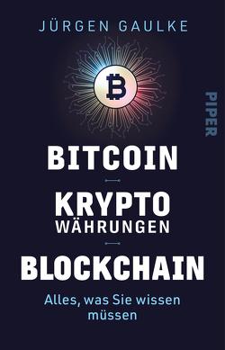 Bitcoin – Kryptowährungen – Blockchain von Gaulke,  Jürgen