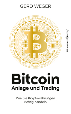 Bitcoin: Anlage und Trading von Weger,  Gerd