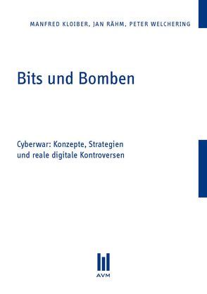 Bits und Bomben von Kloiber,  Manfred, Rähm,  Jan, Welchering,  Peter