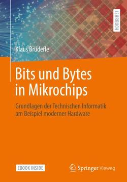 Bits und Bytes in Mikrochips von Brüderle,  Klaus