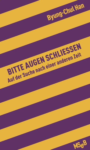 Bitte Augen schließen von Han,  Byung-Chul