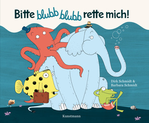 Bitte blubb blubb rette mich! – Miniformat von Schmidt,  Barbara, Schmidt,  Dirk