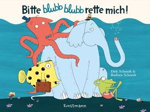 Bitte blubb blubb rette mich! von Schmidt,  Barbara, Schmidt,  Dirk