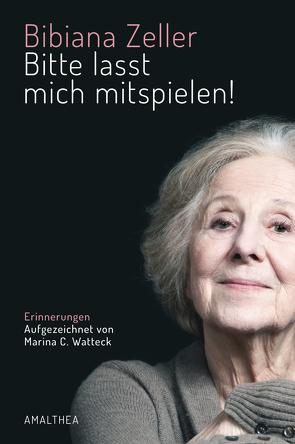 Bitte lasst mich mitspielen! von Watteck,  Marina C., Zeller,  Bibiana