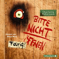 Bitte nicht öffnen 4: Feurig! von Habersack,  Charlotte, Mues,  Wanja