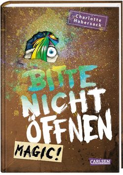 Bitte nicht öffnen 5: Magic! von Bertrand,  Fréderic, Habersack,  Charlotte