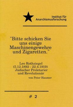 „Bitte schicken Sie uns einige Maschinengewehre und Zigaretten.“ von Haumer,  Peter