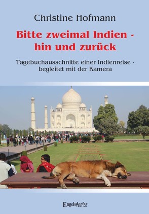 Bitte zweimal Indien – hin und zurück von Hofmann,  Christine