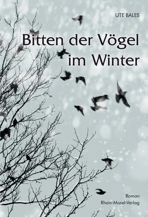 Bitten der Vögel im Winter von Bales,  Ute