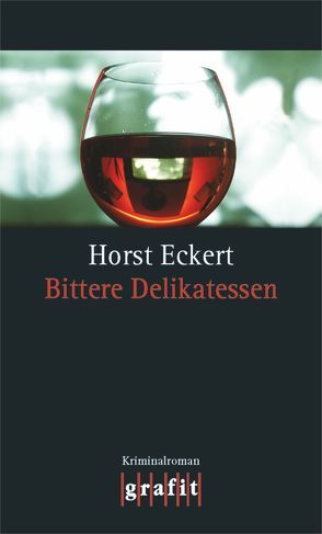 Bittere Delikatessen von Eckert,  Horst