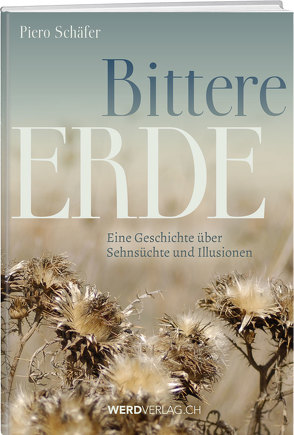 Bittere Erde von Schäfer,  Piero