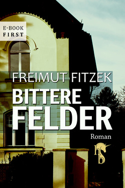 Bittere Felder von Fitzek,  Freimut