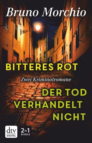 Bitteres Rot – Der Tod verhandelt nicht von Ickler,  Ingrid, Morchio,  Bruno, Simon,  Sophia