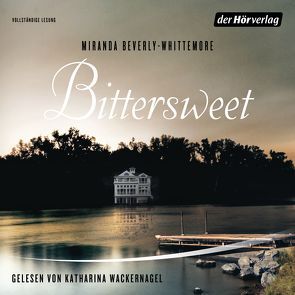 Bittersweet von Beverly-Whittemore,  Miranda, Burger,  Anke Caroline, Wackernagel,  Katharina