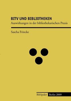 BITV und Bibliotheken von Frincke,  Sascha