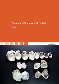 Bivalvia – Bivalves – Muscheln von Kraeft,  Michael, Kraeft,  Uwe