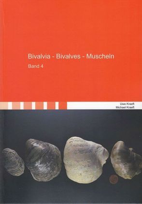Bivalvia – Bivalves – Muscheln von Kraeft,  Michael, Kraeft,  Uwe