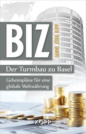 BIZ: Der Turmbau zu Basel von Kipp,  Janne Jörg