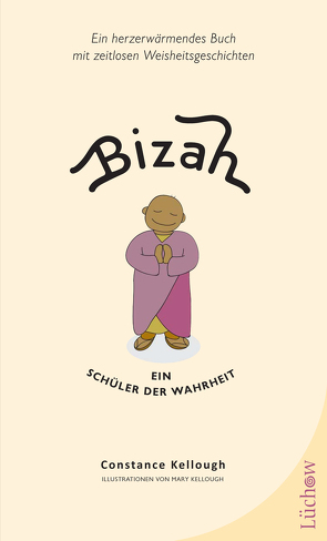 Bizah – Ein Schüler der Wahrheit von Kellough,  Constance, Kellough,  Mary