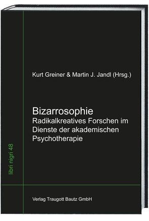 Bizarrosophie von Greiner,  Kurt, Jandl,  Martin J.