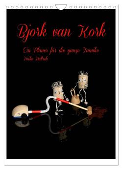 Bjork van Kork / Familienplaner (Wandkalender 2024 DIN A4 hoch), CALVENDO Monatskalender von Hultsch,  Heike