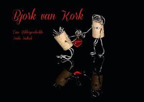 Bjork van Kork (Posterbuch DIN A4 quer) von Hultsch,  Heike