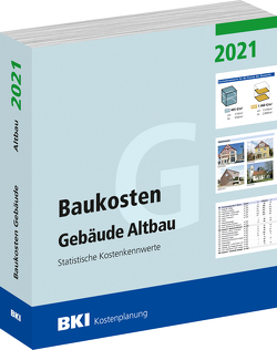 BKI Baukosten Gebäude Altbau 2021 von BKI - Baukosteninformationszentrum Deutscher Architektenkammern