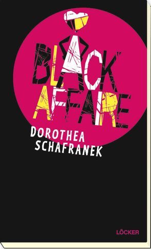 Black Affaire von Schafranek,  Dorothea