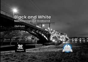 Black and White Nachtfotografie Bildband von Kunz,  Olaf