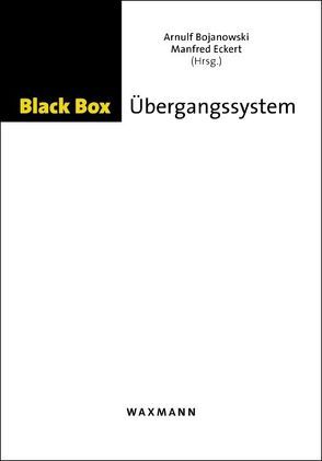 Black Box Übergangssystem von Bojanowski,  Arnulf, Eckert,  Manfred