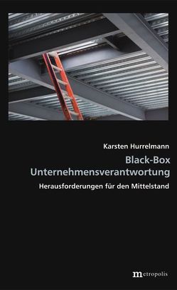 Black-Box Unternehmensverantwortung von Hurrelmann,  Karsten