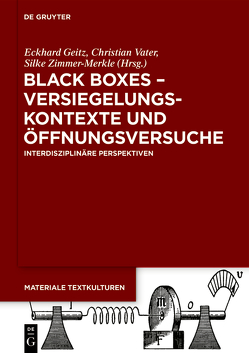Black Boxes – Versiegelungskontexte und Öffnungsversuche von Geitz,  Eckhard, Vater,  Christian, Zimmer-Merkle,  Silke