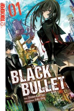 Black Bullet – Light Novel, Band 1 von Kanzaki,  Shiden, Ukai,  Saki