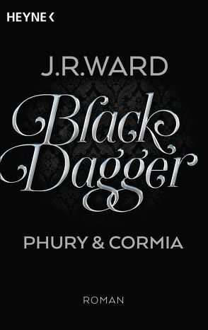 Black Dagger – Phury & Cormia von Finke,  Astrid, Ward,  J. R.