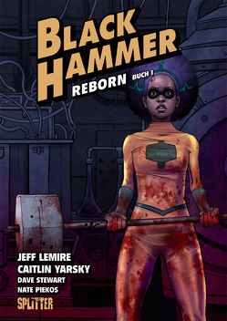 Black Hammer. Band 5 von Lemire,  Jeff, Yarsky,  Caitlin